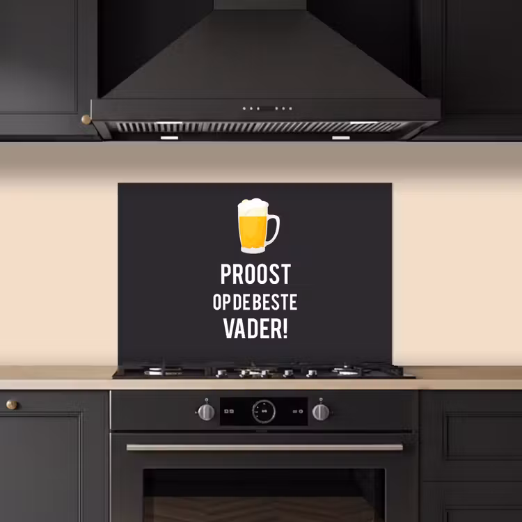 Spatscherm keuken - Spreuken - Proost op de beste vader - Quotes - Papa — 5